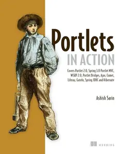USED-Portlets in Action: Covers Portlet 2.0, Spring 3.0, Portlet MVC, Wsrp 2.0, Portlet Bridges, Ajax, Comet, Liferay, Gateln, Spring JDBC and by Sarin, Ashish (Paperback)