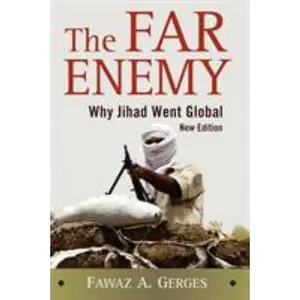 USED-The Far Enemy: Why Jihad Went Global by Gerges, Fawaz A. (Paperback)