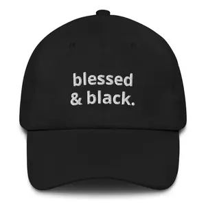 Blessed & Black Dad Hat Juneteenth Hat