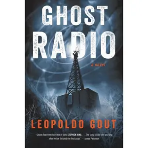 Ghost Radio: A Novel by Leopoldo Gout [Paperback Book]