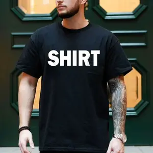100% Cotton T-Shirt That Says Shirt. Simple One Word Funny Message
