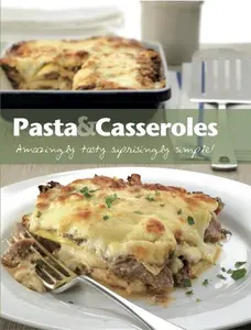 USED-Pasta & Casseroles (Comfort Cooking) (Love Food) by Parragon Books (Hardcover)