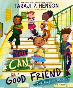 You Can Be a Good Friend (No Matter What!): A Lil TJ Book by Taraji P. Henson||Paul Kellam [Hardback Book]