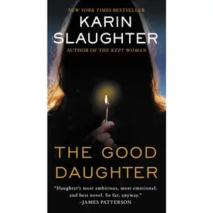 The Good Daughter: A Novel by Karin Slaughter [Paperback Book]