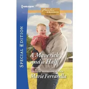 USED-A Maverick and a Half (Montana Mavericks: The Baby Bonanza, 3) by Marie Ferrarella (Unknown)