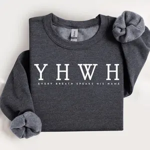 YHWH Sweatshirt, YAHWEH Shirt For Chirstian Women and Men YHWH Breathe Faith Shirt