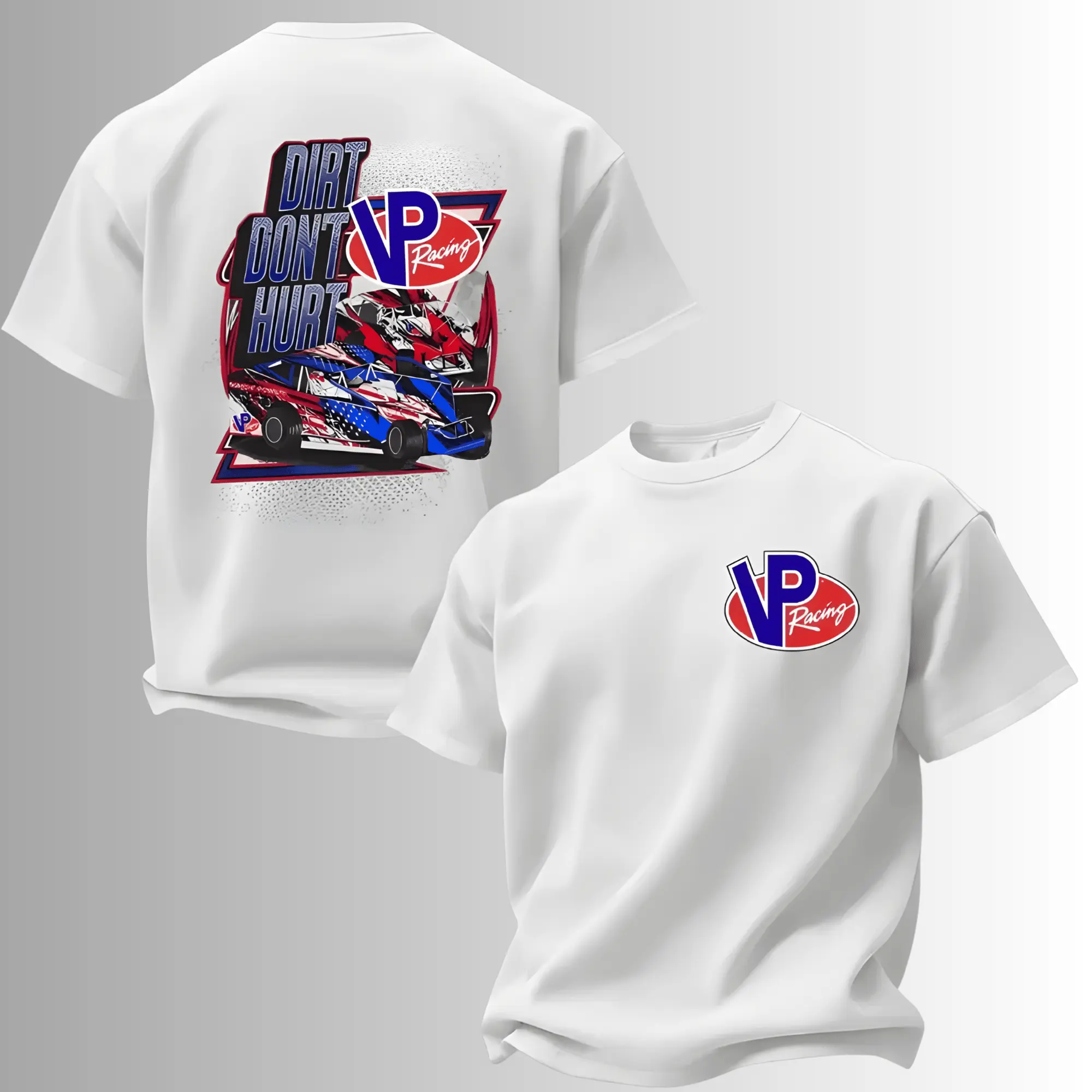 Dirt Don't Hurt VP Racing T-Shirt, 2 Sides, Dirt Track Racing Graphic Tee