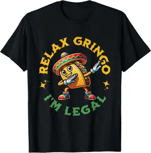 100% Cotton Relax Gringo I'm Legal T-Shirt
