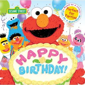 Happy Birthday!: A Birthday Party Book -- Sesame Workshop, Hardcover