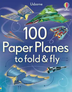 USED-100 Paper Planes to Fold and Fly by Baer, Sam (Paperback)