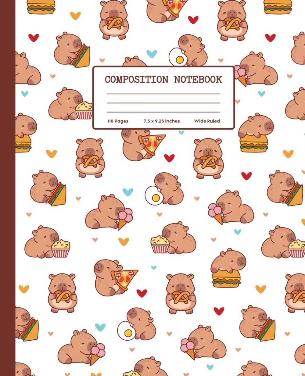 Capybara Composition Notebook: Cute Capybara with Fast Food Notebook for School, Kids, Teens and Capybara Lovers - Wide Ruled 7.5 x 9.25 Inches 110 Pages