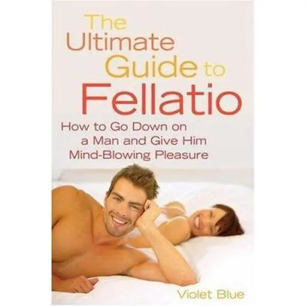 Used Cleis Press Softcover Book - Ultimate Guide to Fellatio: How to Go Down on a Man and Give Him Mind-Blowing Pleasure by Violet Blue (English) - Includes Fantasies, Details and Encouragement, Dispelling Common Myths