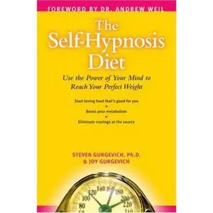 USED-The Self-Hypnosis Diet: Use The Power Of Your Mind to Reach Your Perfect Weight by Steven Gurgevich (Hardcover)