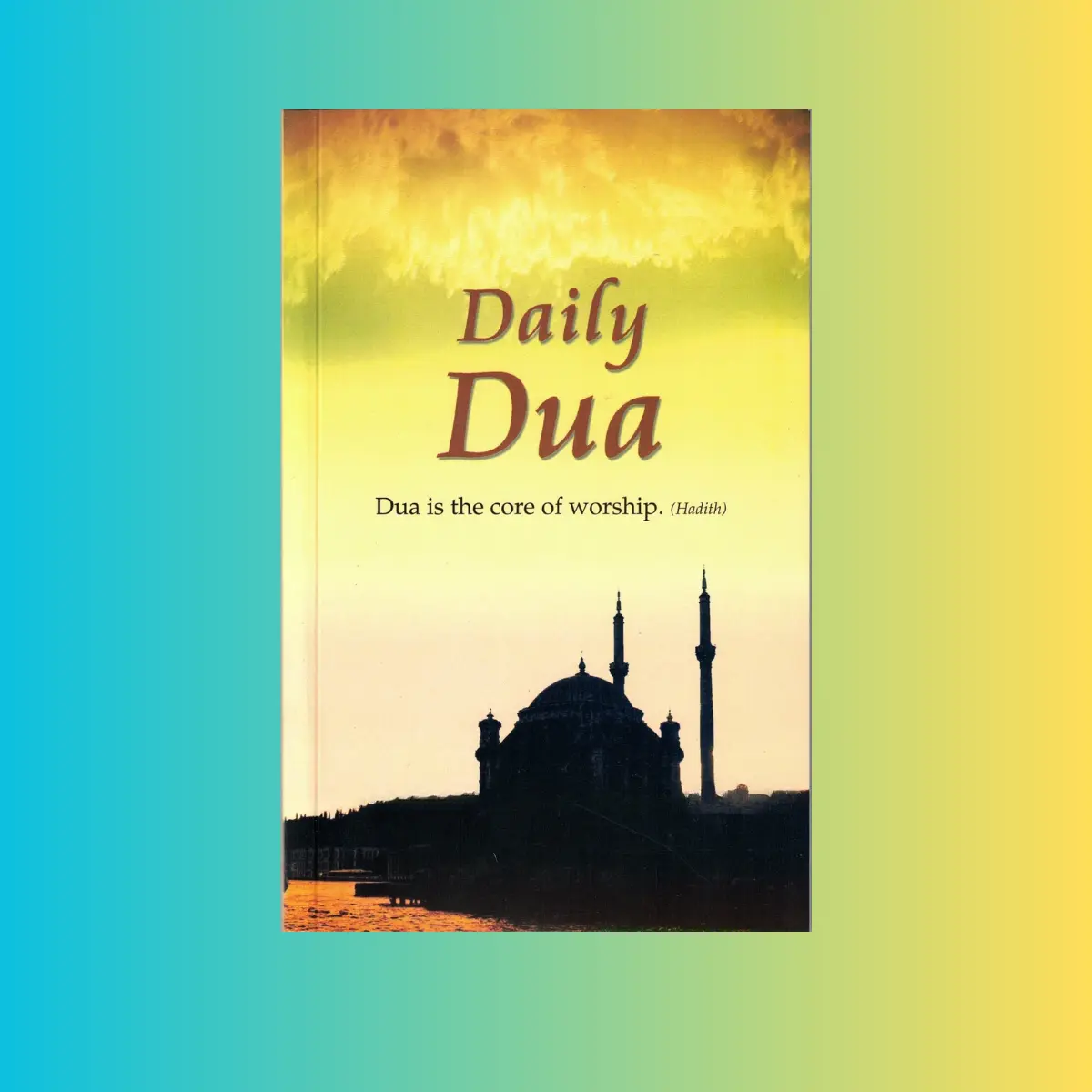 Daily Dua (English-Arabic) Supplications By Goodword Books