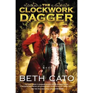 The Clockwork Dagger: A Novel by Beth Cato [Paperback Book]