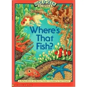 USED-Fish, Where's That Fish? (Hide And Seek Science #3) by Bernice Chardiet (Paperback)
