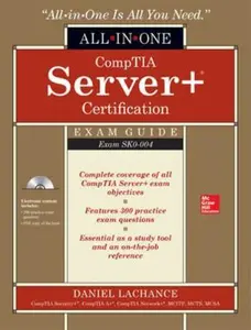 USED-Comptia Server+ Certification All-In-One Exam Guide (Exam Sk0-004) [With CDROM] by LaChance, Daniel (Hardcover)