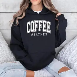 Coffee Weather  Hoodie Streetwear Unisex Pullover Tops, Gift For Women Long Sleeve Pocket Pullover Fall Fashion 2025 Printed in the USA  Printed Unisex Casual Hoodie