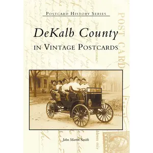 DeKalb County in Vintage Postcards