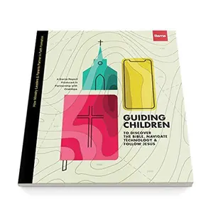USED Book - Guiding Children To Discover the Bible, Navigate Technology and Follow Jesus by Barna Group (Paperback) - english