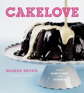 USED-Cake Love: How to Bake Cakes from Scratch by Brown, Warren (Hardcover)
