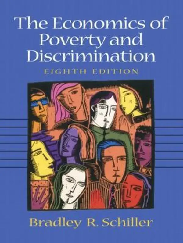 USED-The Economics of Poverty and Discrimination (8th Edition) by Bradley R. Schiller (Paperback)