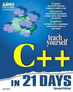 USED-Teach Yourself C++ in 21 Days (Sams Teach Yourself...in 21 Days (Paperback)) by Jesse Liberty (Paperback)