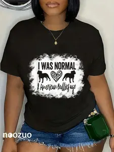 100% Cotton I Was Normal 2 American Bullies ago Funny American Bully Mom T-Shirt