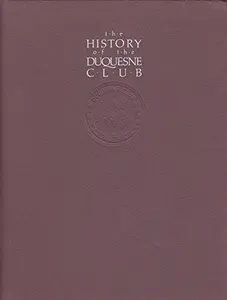 USED-The history of the Duquesne Club by Mark M Brown (Unknown)