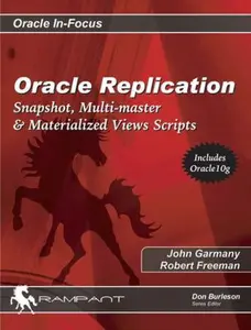 USED-Oracle Replication: Expert Methods for Robust Data Sharing (Oracle In-Focus series) by John Garmany (Paperback)