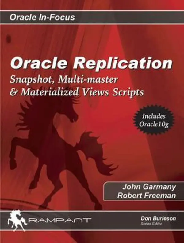 USED-Oracle Replication: Expert Methods for Robust Data Sharing (Oracle In-Focus series) by John Garmany (Paperback)