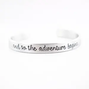 "and so the adventure begins" Cuff Bracelet - Your choice of metals