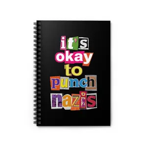 It's Okay to Punch Nazis Spiral Lined Notebook, Notebook for brainstorming Small Acts of Resistance, Activists, Journalists, Gift Ideas