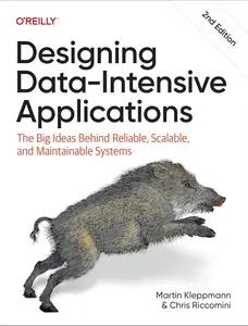 O'Reilly Designing Data-Intensive Applications 2nd Edition: The Big Ideas Behind Reliable Scalable and Maintainable Systems by Martin Kleppmann & Chris Riccomini
