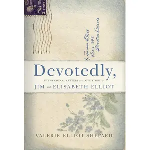 USED-Devotedly: The Personal Letters and Love Story of Jim and Elisabeth Elliot by Shepard, Valerie (Hardcover)
