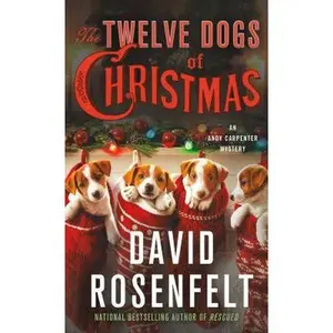 USED-The Twelve Dogs of Christmas: An Andy Carpenter Mystery by Rosenfelt, David (Unknown)