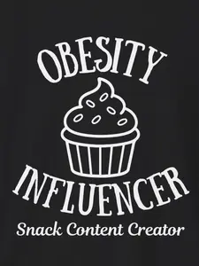 POV: You're a Snack Content Creator T-Shirt #ObesityInfluencer