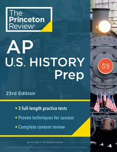 USED-Princeton Review AP U.S. History Prep, 23rd Edition: 3 Practice Tests + Complete Content Review + Strategies & Techniques by The Princeton Review (Paperback)