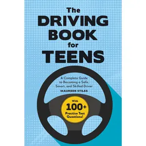 USED-The Driving Book for Teens: A Beginner's Guide to Becoming a Safe, Smart, and Skilled Driver by Stiles, Maureen (Paperback)