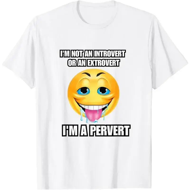 I’m not an introvert or an extrovert I’m a pervert T-Shirt Classic Cotton pxt01