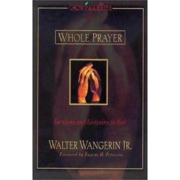 USED Book - Whole Prayer by Walter Wangerin (Hardcover) - english