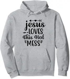 Religious Christian Jesus Loves This Hot Mess Church Pullover Hoodie - Codyweav Shop 30B0BBBKSC44