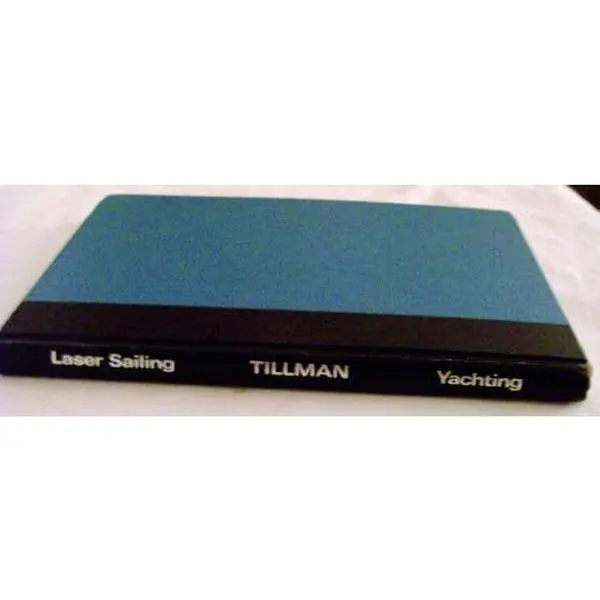 USED-Laser sailing for beginners and experts by Dick Tillman (Hardcover)