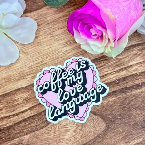 Coffee is My Love Language Matte Sticker