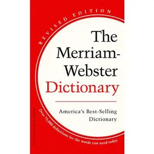 The Merriam-Webster Dictionary -- Merriam-Webster, Paperback