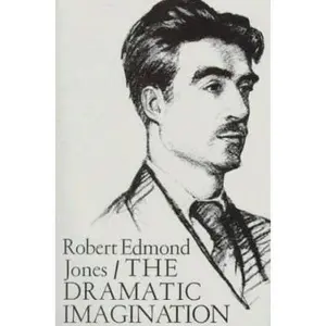 USED Book - The Dramatic Imagination: Reflections and Speculations on the Art of the Theatre by Robert Edmond Jones (Paperback) - english
