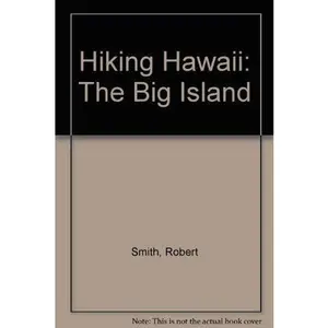 USED Book - Hiking Hawaii: The Big Island by Robert Smith (Paperback) - english