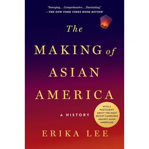 The Making of Asian America: A History (Printing may vary) Paperback – August 16, 2016