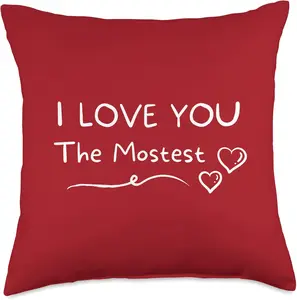 I Love You the Mostest - Fun Expression of Endearment Throw Pillow