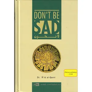 Don't Be Sad By Aaidh ibn Abdullah al-Qarni (Hardcover)